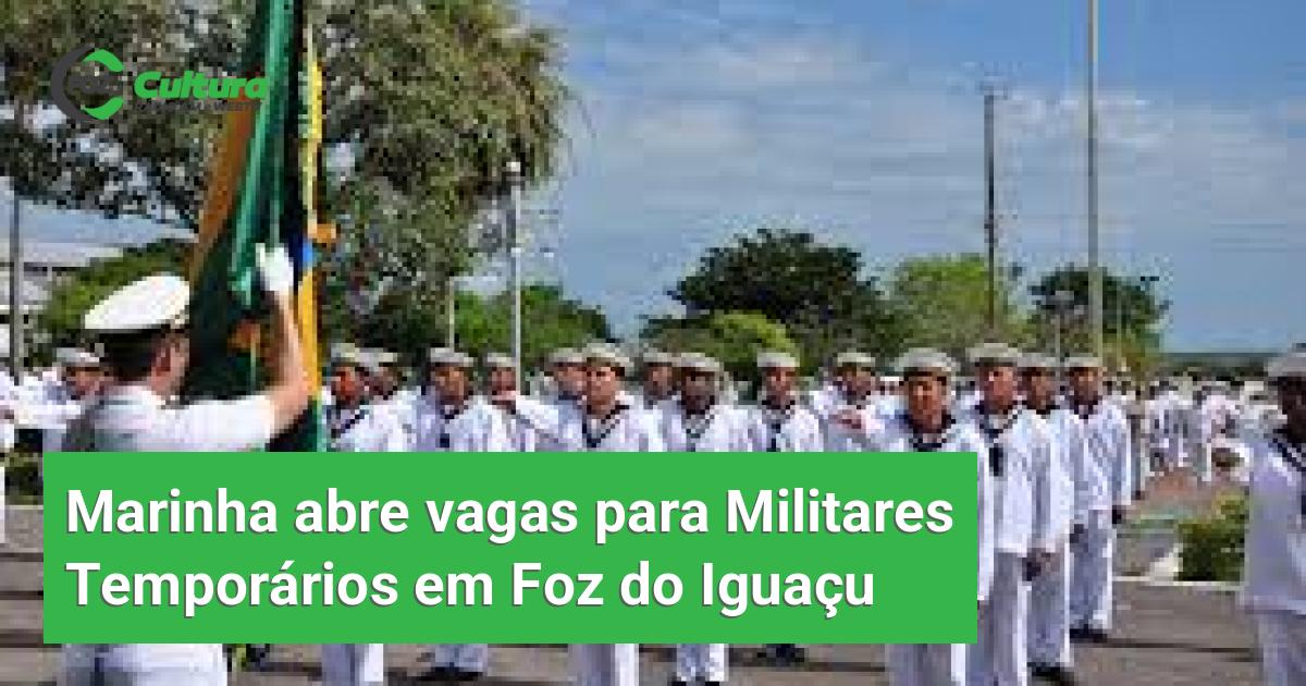 Marinha abre vagas para Militares Temporários em Foz do Iguaçu – Rádio ...