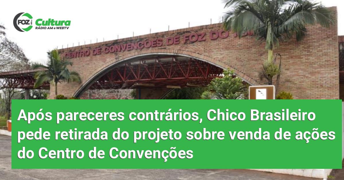 Após pareceres contrários, Chico Brasileiro pede retirada do projeto ...