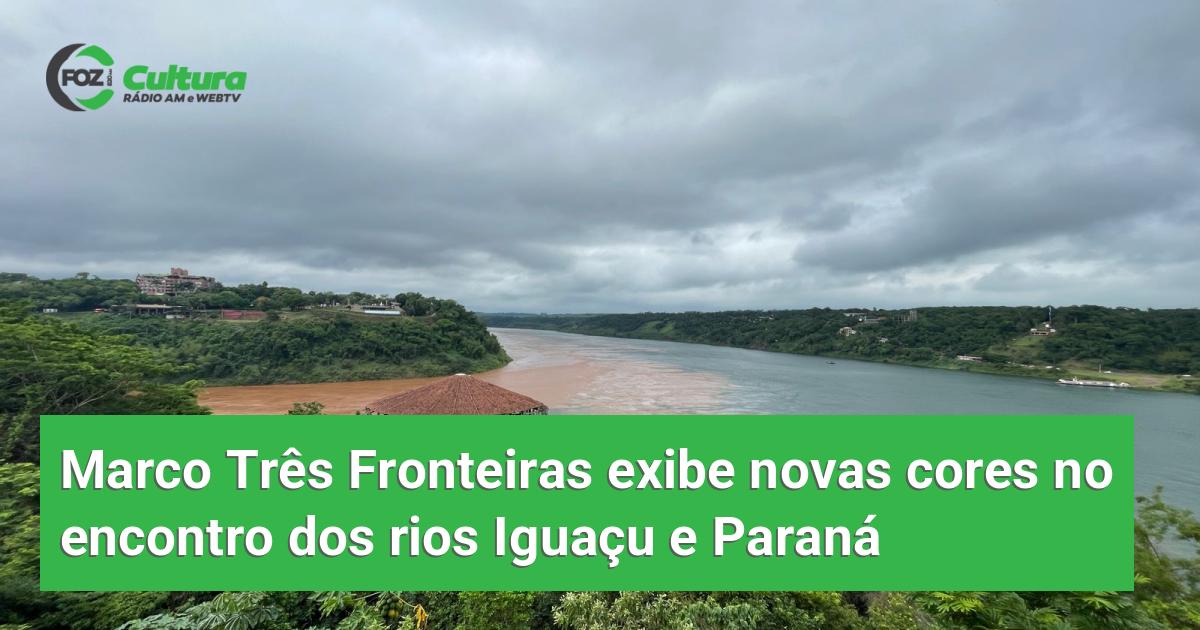 Marco Três Fronteiras exibe novas cores no encontro dos rios Iguaçu e ...