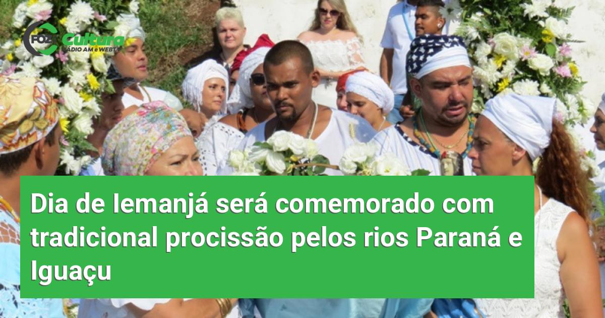 Dia de Iemanjá será comemorado com tradicional procissão pelos rios ...