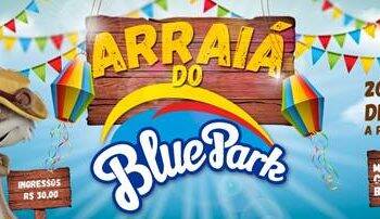 Primeiro Arraiá do Blue Park acontece neste feriadão