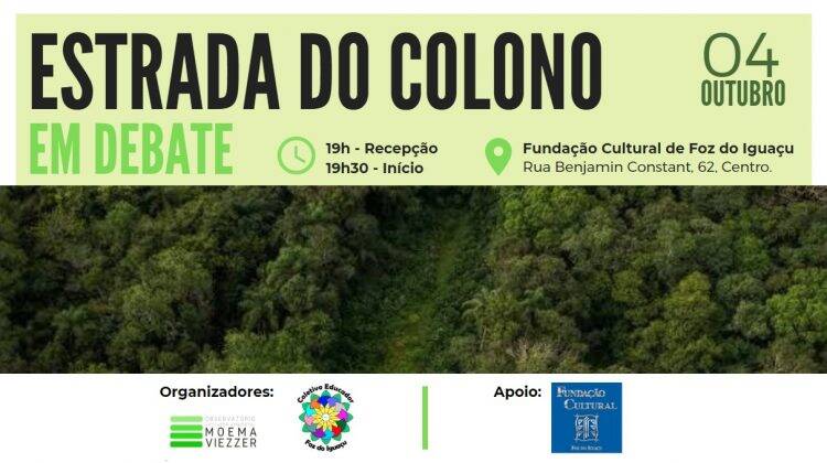 Fundação Cultural de Foz recebe debate público sobre a Estrada do Colono