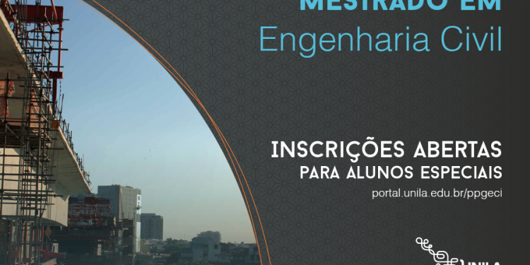 Unila oferece vagas para aluno especial de mestrado em Engenharia Civil