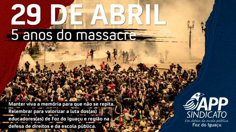 Educadores de Foz do Iguaçu relembram cinco anos do “Massacre de 29 de Abril”