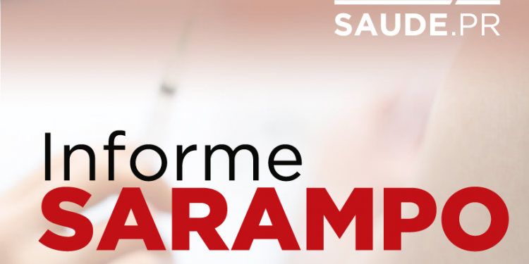 Casos de Sarampo no Paraná passam de mil contagiados desde agosto de 2019