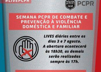 Polícia Civil do Paraná fará semana de lives contra violência doméstica e familiar