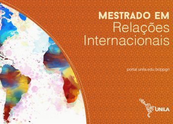 Mestrado da UNILA em Relações Internacionais oferta 20 vagas para alunos regulares