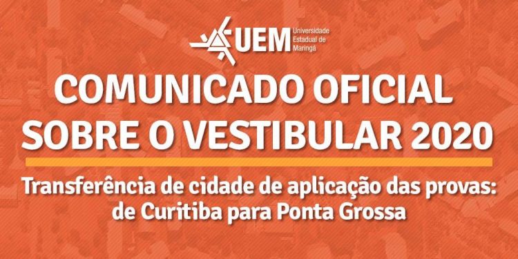 UEM transfere provas do Vestibular de Curitiba para Ponta Grossa