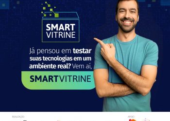 Oportunidade para empresas de tecnologia será lançada no edital Smart Vitrine a partir de 07 de julho