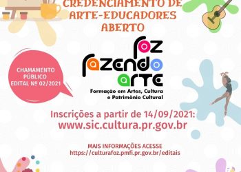 Fundação Cultural contrata educadores culturais para o projeto Foz Fazendo Arte