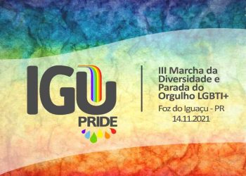 III Marcha da Diversidade e Parada do Orgulho LGBTI+ de Foz do Iguaçu acontece no domingo