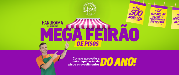 Começou o Mega Feirão de Pisos Panorama
