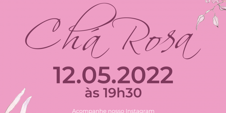 Chá Rosa 2022: evento retorna após dois anos paralisado por conta da Covid-19