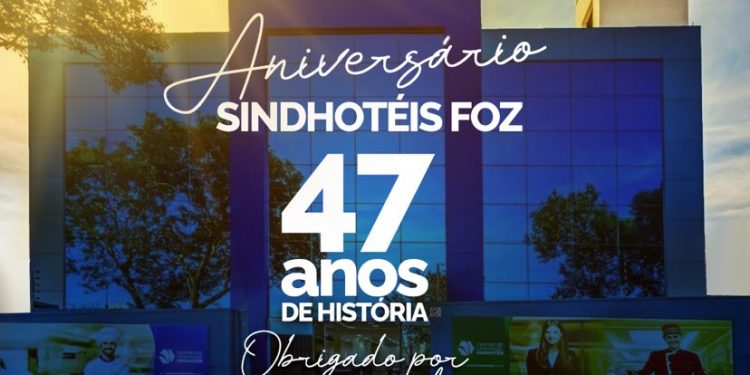 SINDHOTÉIS de Foz comemora 47 anos de fundação