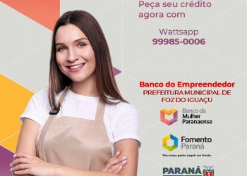 Banco do Empreendedor liberou mais de R$ 3 milhões em créditos para 226 empreendedoras iguaçuenses