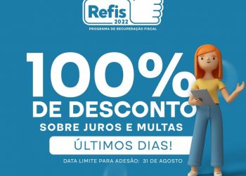 Prazo para aderir ao Refis 2022 encerra dia 31 de agosto