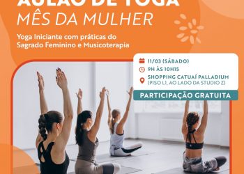 Mulheres terão aulão de Yoga gratuito no Catuaí Palladium neste sábado