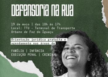 Mutirão “Defensoria na Rua” vai levar atendimento jurídico para o TTU de Foz do Iguaçu