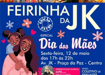 Amanhã tem edição especial da Feirinha da JK para o Dia das Mães