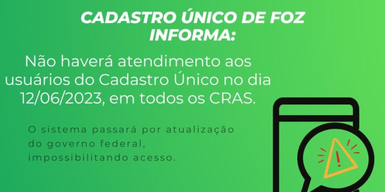 Atenção usuários do Cadastro Único em Foz: não haverá atendimento nos CRAS, na segunda-feira (12)