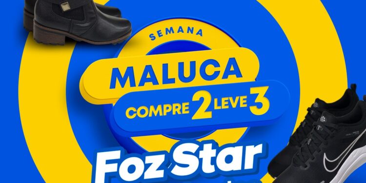 Semana Maluca na Foz Star: compre dois calçados e leve o terceiro de graça
