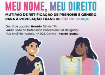 Defensoria Pública realiza 2ª edição do mutirão “Meu Nome, Meu Direito” em Foz