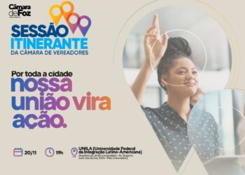 Unila vai receber Sessão Itinerante da Câmara de Foz