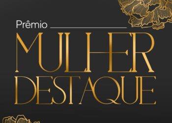 Prêmio Mulher Destaque: confira quais serão as homenageadas na próxima quinta-feira, na Câmara de Foz