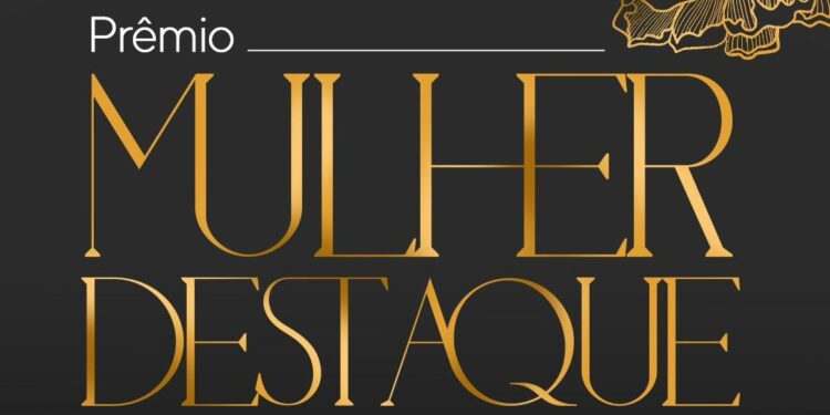 Prêmio Mulher Destaque: confira quais serão as homenageadas na próxima quinta-feira, na Câmara de Foz