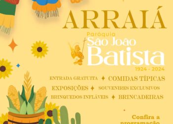 No ano do centenário, matriz São João Batista prepara grande “arraiá junino” a partir de sexta-feria (21)