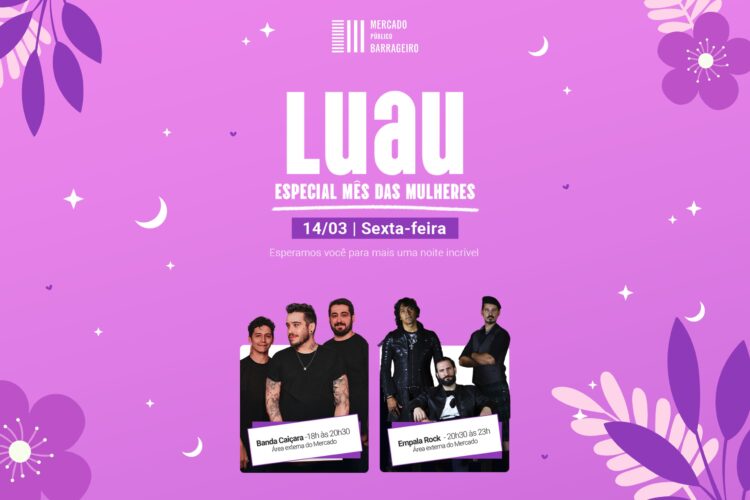 Mercado Público Barrageiro convida Foz para o Luau de Mês das Mulheres nesta sexta, 14