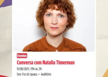 Sesc Foz do Iguaçu recebe escritora Natalia Timerman na 44ª Semana Literária e Feira do Livro
