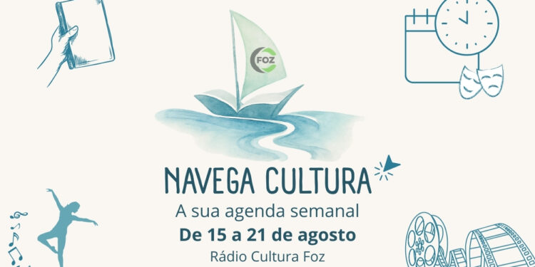 Navega Cultura – De 15 a 21 de agosto!