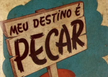 “Meu Destino é Pecar”