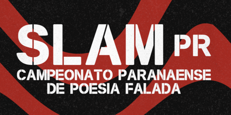 SLAM PR – Campeonato Paranaense de Poesia Falada