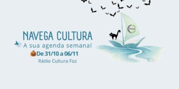 Navega Cultura – De 31/10 a 06/11!
