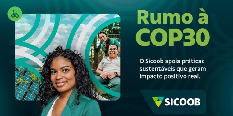 Sicoob apresenta na COP30 ações que conectam desenvolvimento sustentável e cidadania financeira