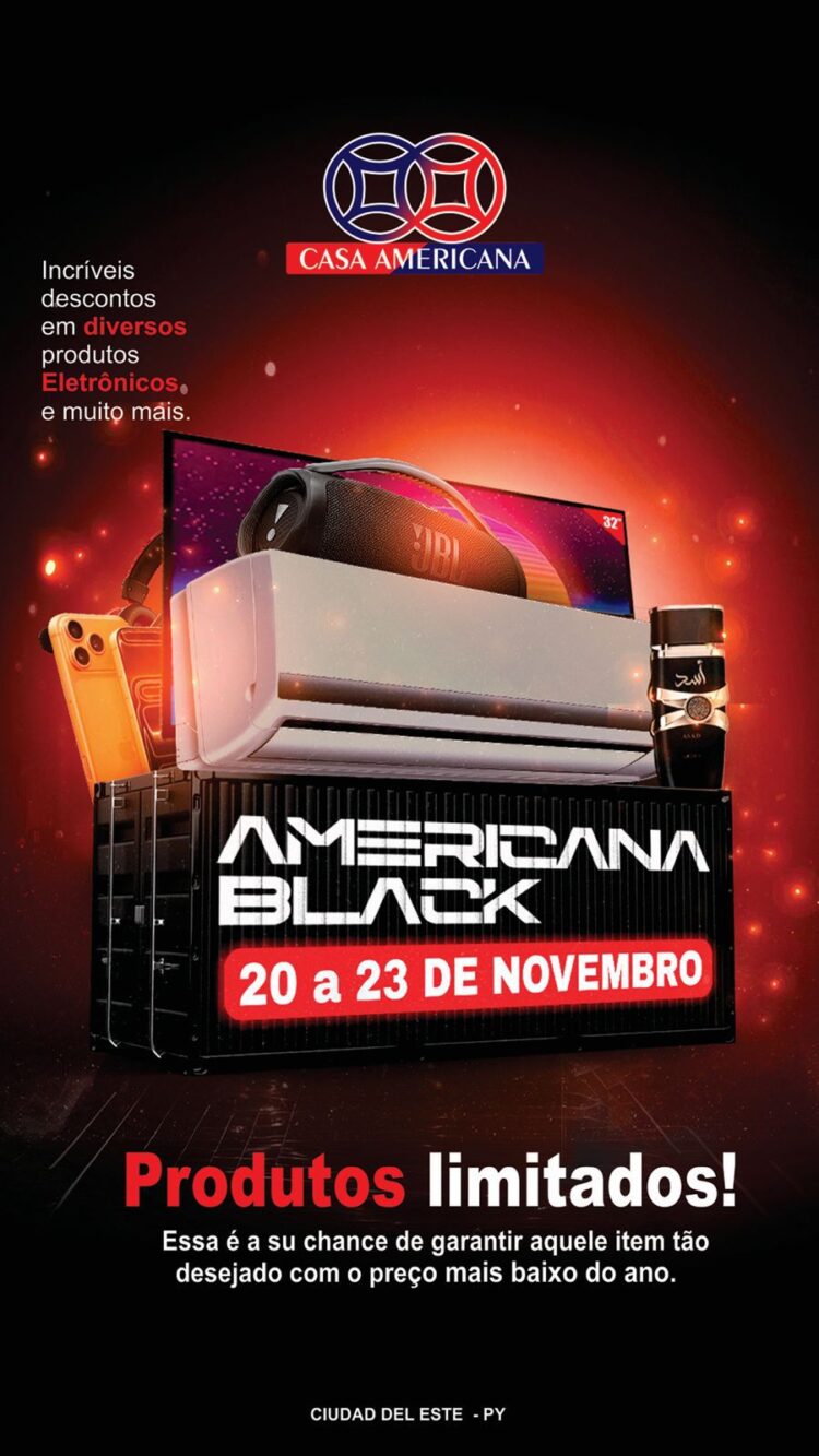 Casa Americana promove mega black friday de 20 a 23 de novembro em Ciudad Del Este